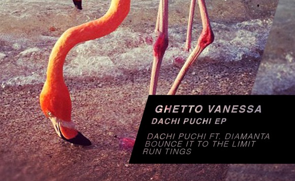 Ghetto Vanessa-Dachi Puchi EP