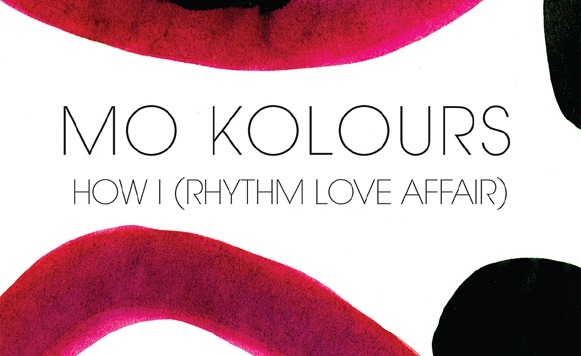 Mo Kolours-How I Rhythm Love Affair