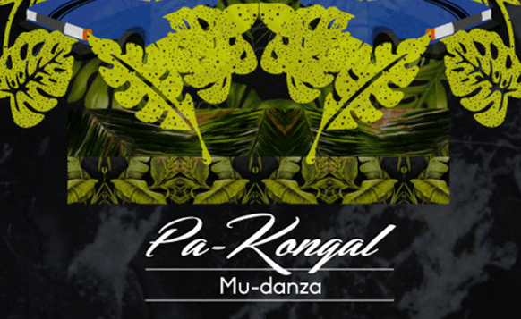 Pa Kongal- MuDanza (por Pablo Borchi – Exclusivos Cassette)