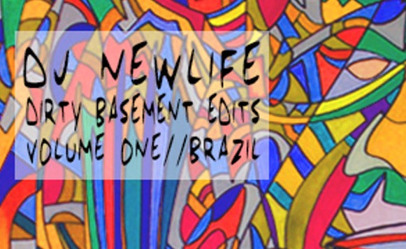 Dj New Life-Dirty Basement Edits Volume One / Brazil (por Pablo Borchi – Exclusivos Cassette)