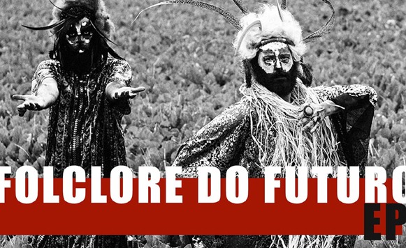 Venga Venga-Folcore do Futuro EP (por Pablo Borchi – Exclusivos Cassette)